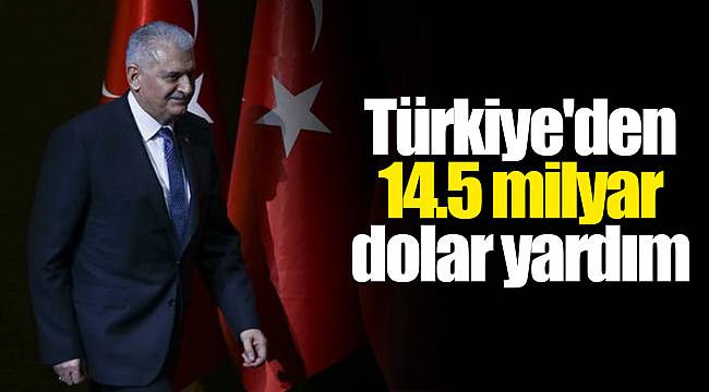 Türkiye'den 14.5 milyar dolar yardım