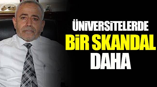 Üniversitelerde bir skandal daha