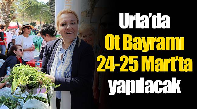 Urla’da Ot Bayramı 24-25 Mart’ta yapılacak