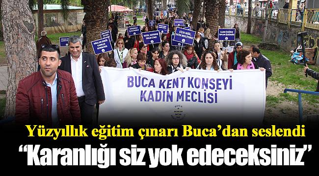 Yüzyıllık eğitim çınarı Buca’dan seslendi  “Karanlığı siz yok edeceksiniz”