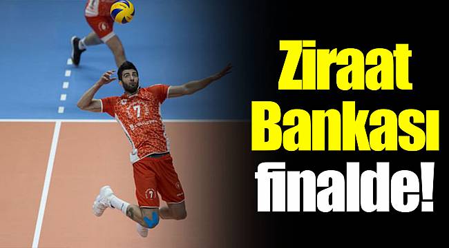 Ziraat Bankası finalde!