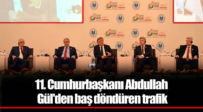 11. Cumhurbaşkanı Abdullah Gül'den baş döndüren trafik