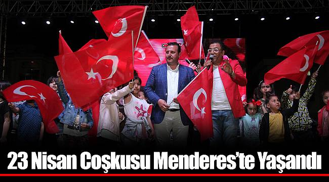 23 Nisan Coşkusu Menderes’te Yaşandı