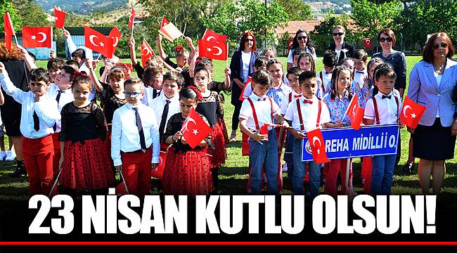 23 NİSAN KUTLU OLSUN!