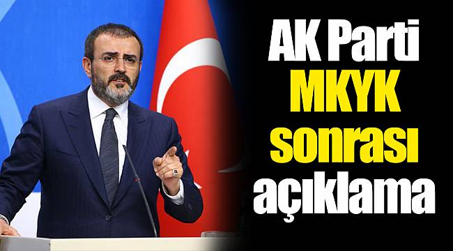 AK Parti MKYK sonrası açıklama