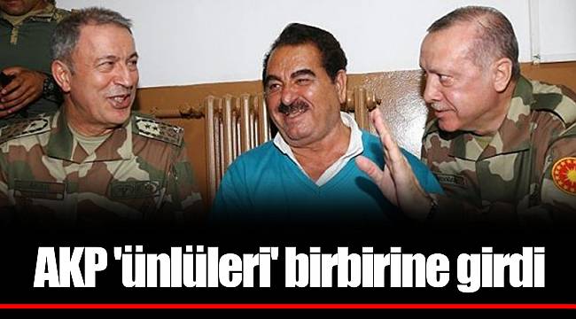 AKP 'ünlüleri' birbirine girdi