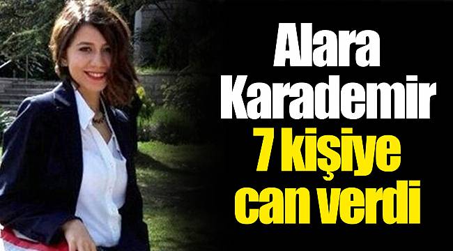 Alara Karademir 7 kişiye can verdi
