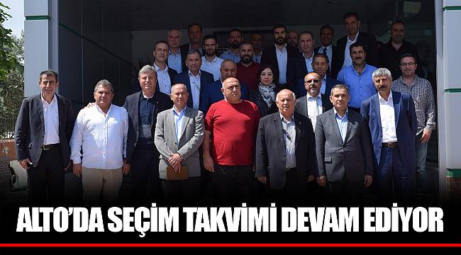 ALTO'DA SEÇİM TAKVİMİ DEVAM EDİYOR