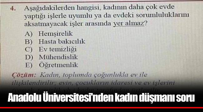 Anadolu Üniversitesi'nden kadın düşmanı soru