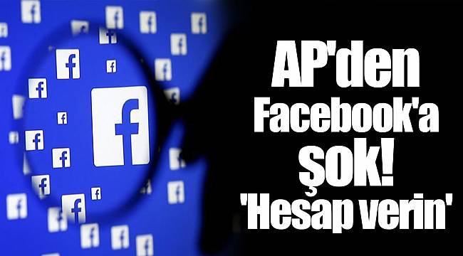 AP'den Facebook'a şok! 'Hesap verin'