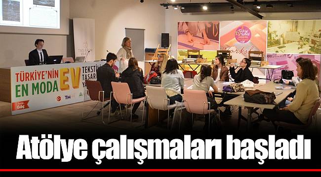 Atölye çalışmaları başladı