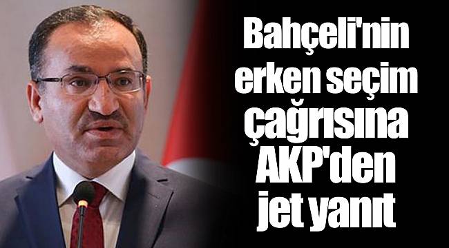 Bahçeli'nin erken seçim çağrısına AKP'den jet yanıt