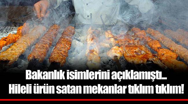 Bakanlık isimlerini açıklamıştı... Hileli ürün satan mekanlar tıklım tıklım!