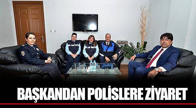 BAŞKANDAN POLİSLERE ZİYARET