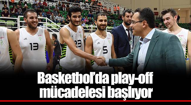Basketbol’da play-off mücadelesi başlıyor