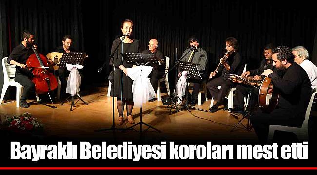 Bayraklı Belediyesi koroları mest etti