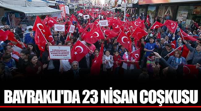 BAYRAKLI'DA 23 NİSAN COŞKUSU