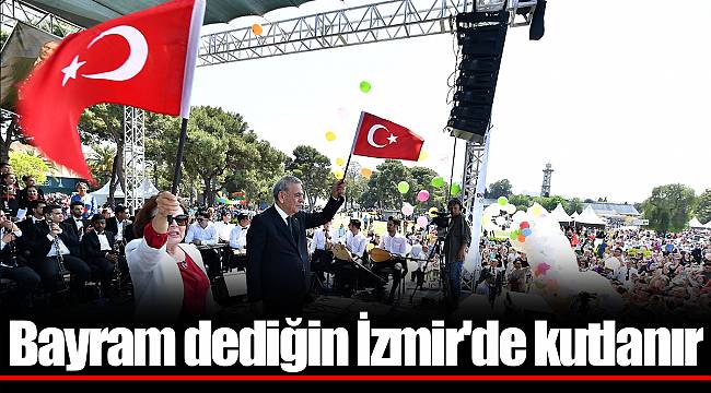 Bayram dediğin İzmir&#039;de kutlanır