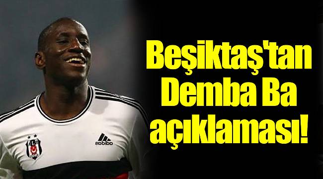 Beşiktaş'tan Demba Ba açıklaması!