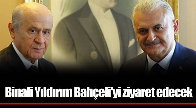 Binali Yıldırım Bahçeli'yi ziyaret edecek