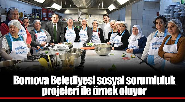 Bornova Belediyesi sosyal sorumluluk projeleri ile örnek oluyor