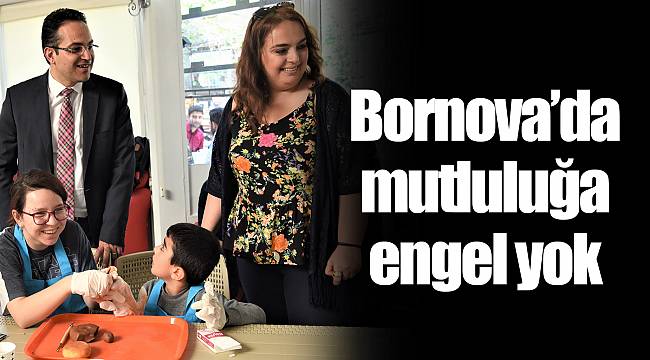 Bornova’da mutluluğa engel yok