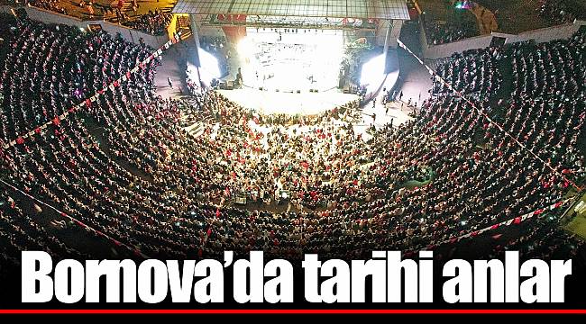 Bornova’da tarihi anlar