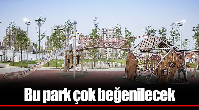 Bu park çok beğenilecek