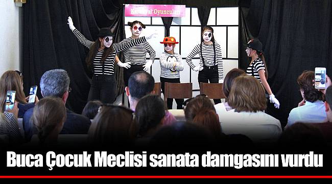 Buca Çocuk Meclisi sanata damgasını vurdu