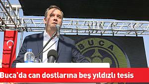 Buca’da can dostlarına beş yıldızlı tesis