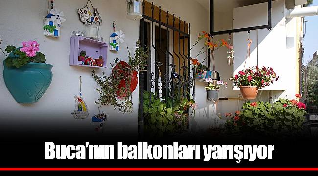 Buca’nın balkonları yarışıyor    