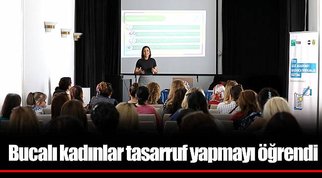 Bucalı kadınlar tasarruf yapmayı öğrendi