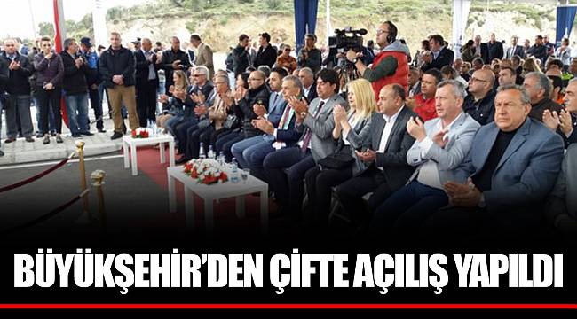 BÜYÜKŞEHİR’DEN ÇİFTE AÇILIŞ YAPILDI