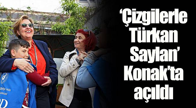 ‘Çizgilerle Türkan Saylan’ Konak’ta açıldı
