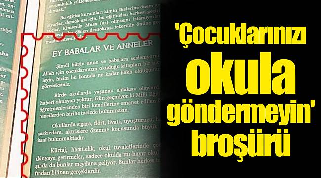 'Çocuklarınızı okula göndermeyin' broşürü