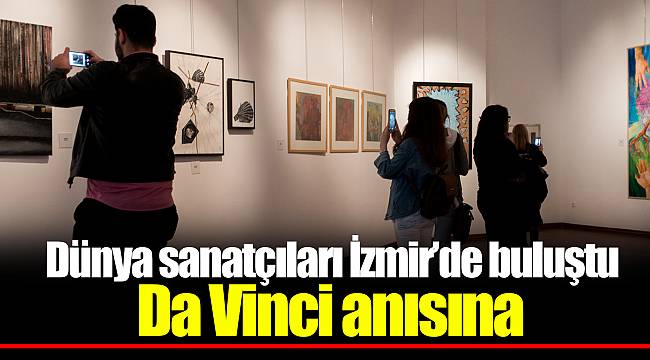 Dünya sanatçıları İzmir’de buluştu