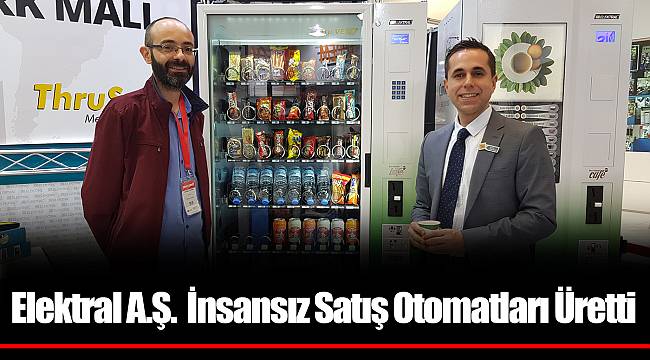 Elektral A.Ş. İnsansız Satış Otomatları Üretti