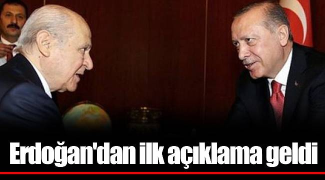 Erdoğan'dan ilk açıklama geldi