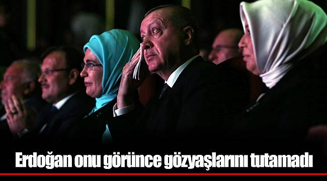Erdoğan onu görünce gözyaşlarını tutamadı