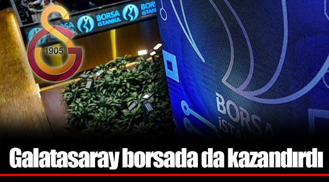Galatasaray borsada da kazandırdı