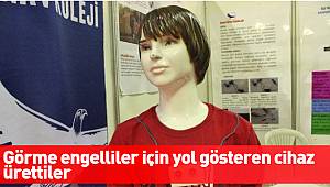 Görme engelliler için yol gösteren cihaz ürettiler
