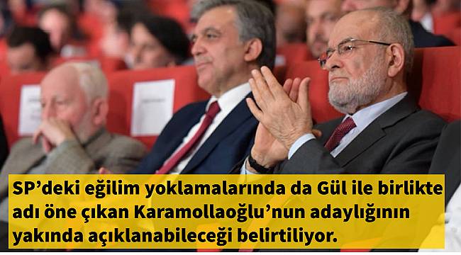 Gül olmayınca: Saadet Partisi'nde ibre Karamollaoğlu'na döndü