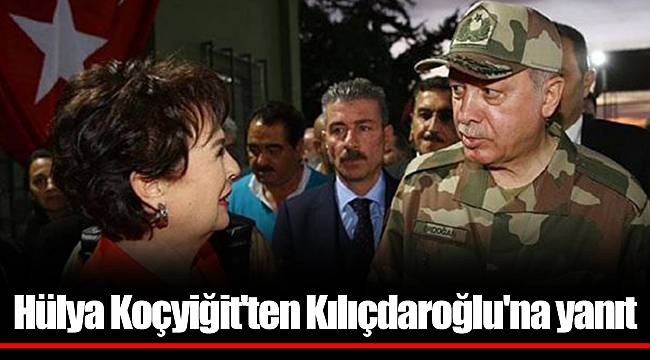 Hülya Koçyiğit'ten Kılıçdaroğlu'na yanıt