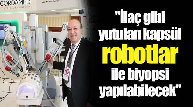 "İlaç gibi yutulan kapsül robotlar ile biyopsi yapılabilecek"