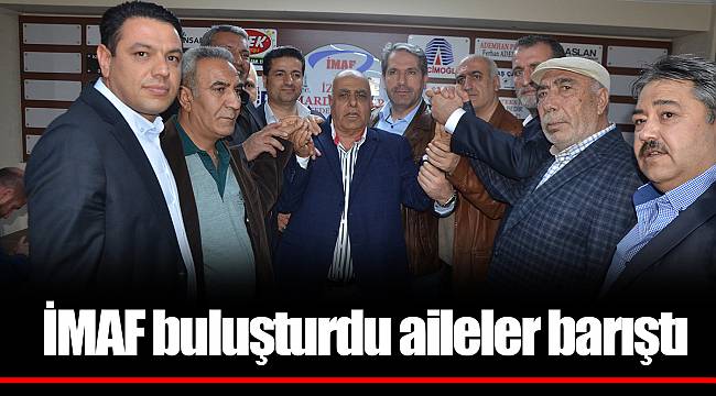 İMAF buluşturdu aileler barıştı