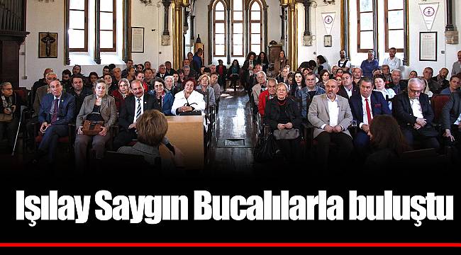 Işılay Saygın Bucalılarla buluştu