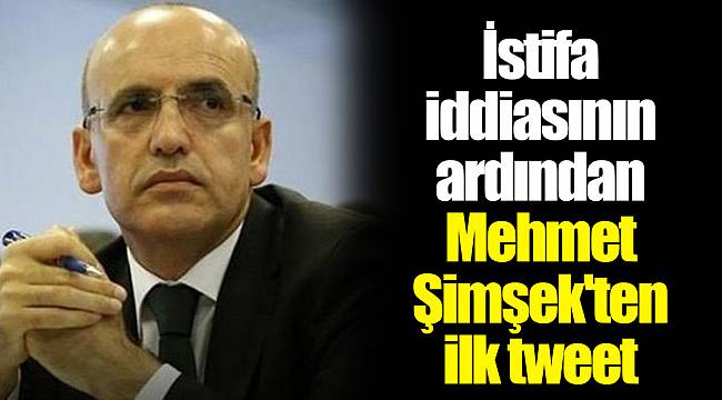 İstifa iddiasının ardından Mehmet Şimşek'ten ilk tweet