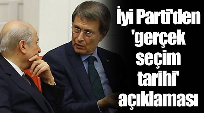 İyi Parti'den 'gerçek seçim tarihi' açıklaması