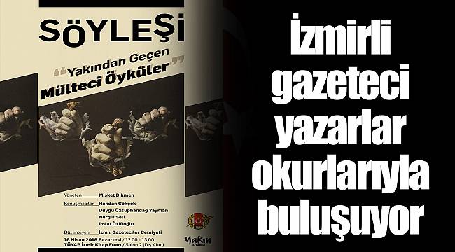İzmirli gazeteci yazarlar okurlarıyla buluşuyor