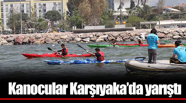 Kanocular Karşıyaka’da yarıştı